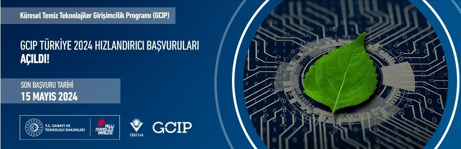 Küresel Temiz Teknolojiler Girişimcilik Programı (Global Cleantech Innovation Programme - GCIP) Türkiye 2024 Hızlandırıcı Başvuruları Açıldı